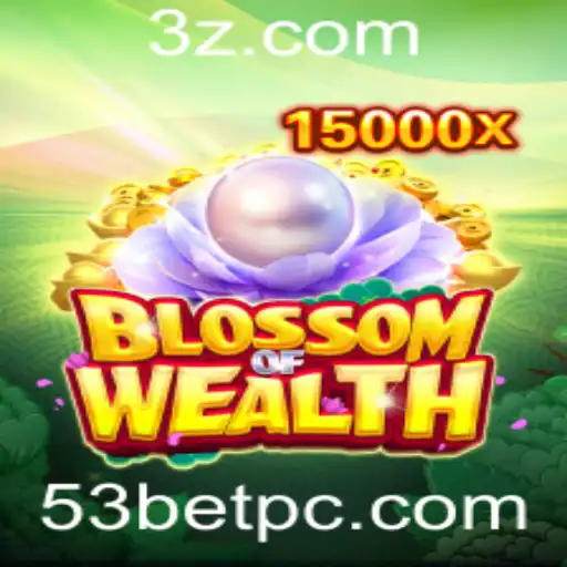 Explorando o Mundo de BlossomofWealth e 53bet