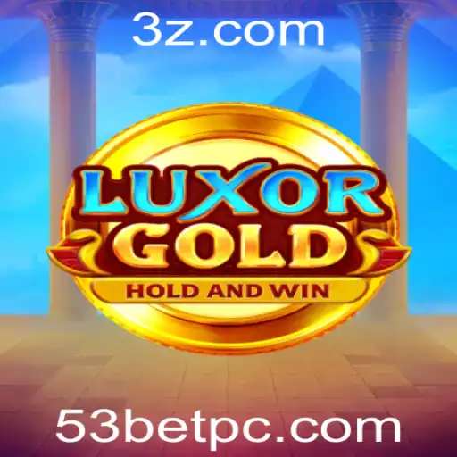 LuxorGold: Desbravando o Tesouro Antigo com 53bet